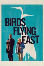 Birds Flying East 2024 Subtitle Indonesia